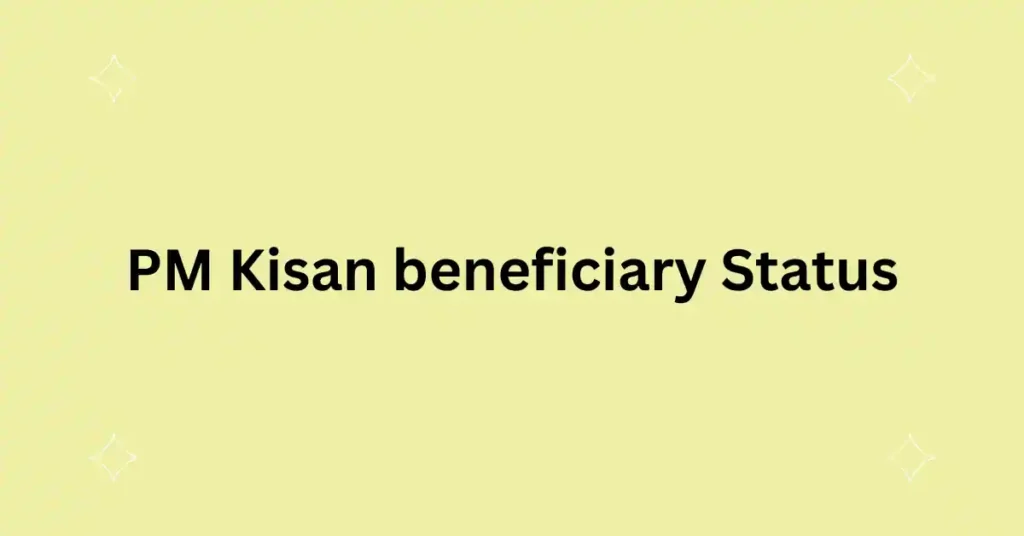 PM Kisan beneficiary Status