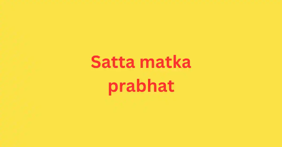 Satta matka prabhat